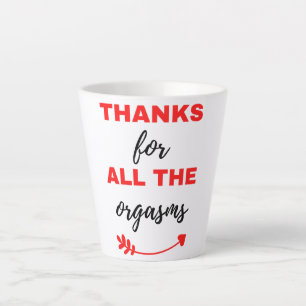 Thanks For All The Orgasms Black Latte Mug
