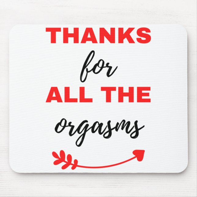 Thanks For All The Orgasms Black Mouse Mat (Front)