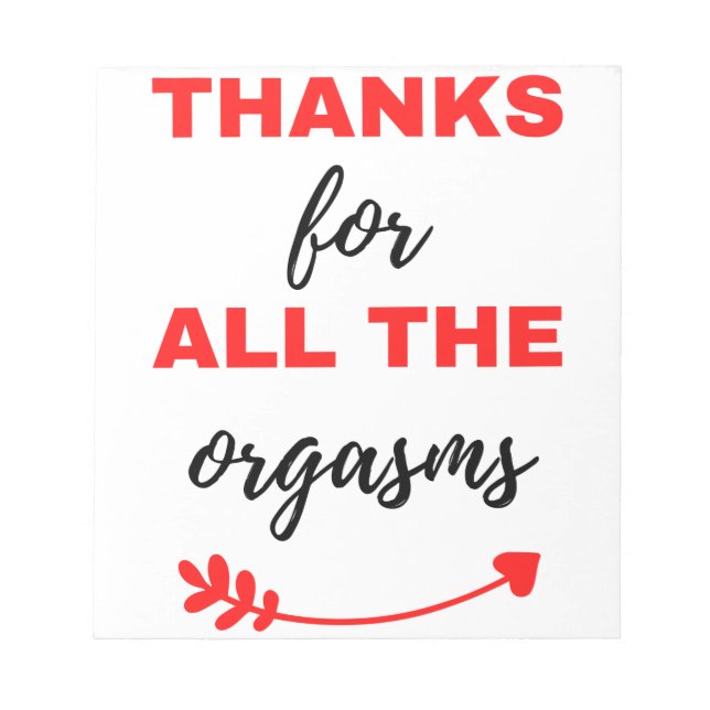 Thanks For All The Orgasms Black Notepad (Front)