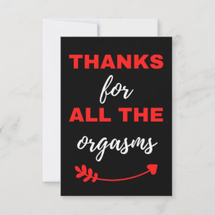 Thanks For All The Orgasms Thank You Card