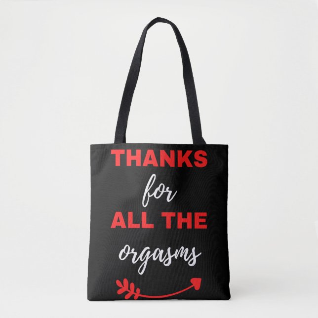 Thanks For All The Orgasms Tote Bag (Front)