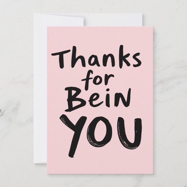 Thanks for Bein’ You – Appreciation with Attitude Thank You Card (Front)