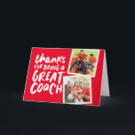Thanks for being a great coach red photo thank you card<br><div class="desc">Say thank you to a great coach with this fun two-photo card with a red and white colour scheme. Personalise it with your own inside text too and have the whole team sign it. Makes a great way to show your appreciation for any sports season and athletes young and old!...</div>
