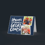Thanks for being a great coach two photo thank you card<br><div class="desc">Say thank you to a great coach with this fun two-photo card. Personalise it with your own inside text too and have the whole team sign it. Makes a great way to show your appreciation for any sports season and athletes young and old!</div>
