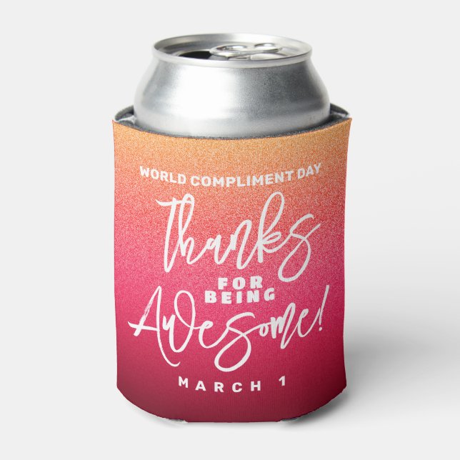 Thanks for Being Awesome! World Compliment Day Can Cooler (Can Front)