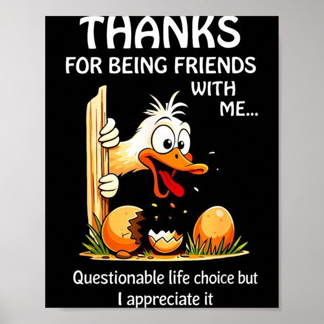 Thanks for being friends with questionable life poster (Front)