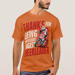 thanks for being my biggest cheerleader motocross T-Shirt