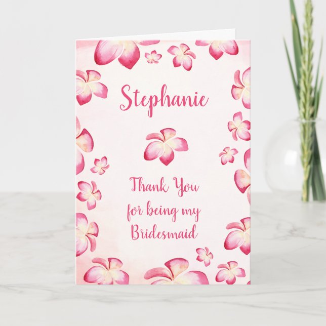 Thanks For Being My Bridesmaid Pink Plumeria Thank You Card (Front)