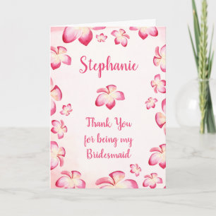 Thanks For Being My Bridesmaid Pink Plumeria Thank You Card