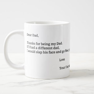 Thanks for being my dad - Love quote Large Coffee Mug