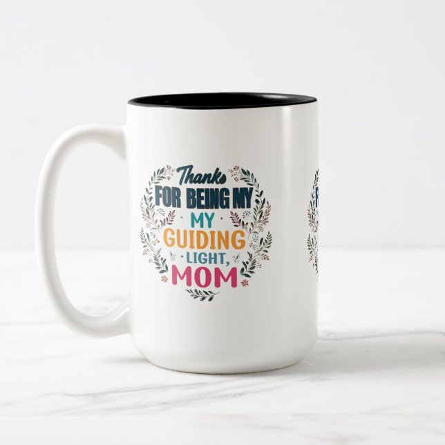 Thanks for Being My Guiding Light, Mum - Two-Tone  Coffee Mug (Left)