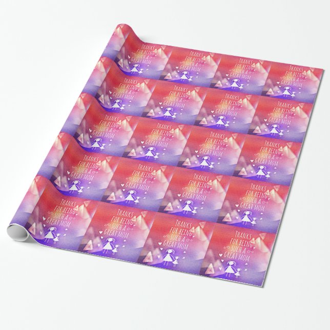 THANKS FOR BEING SUCH A GREAT MOM! WRAPPING PAPER (Unrolled)