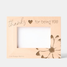 Thanks For Being You Laser Etched Picture Frame