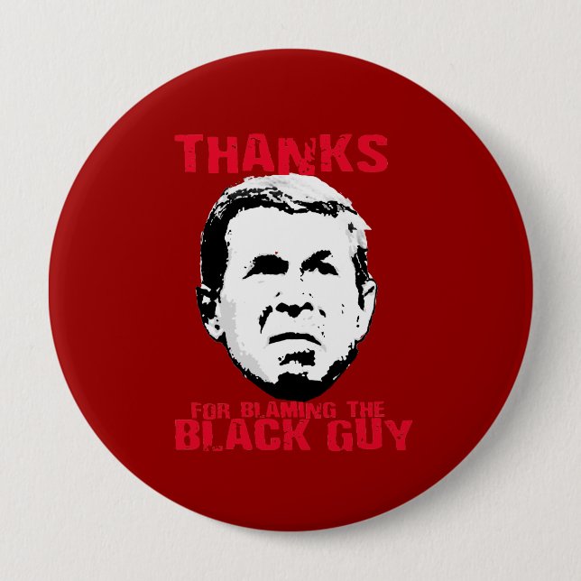 Thanks for Blaming the Black Guy 10 Cm Round Badge (Front)