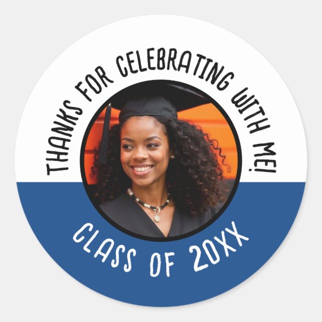 Thanks for Celebrating with Me Grad Photo Class Classic Round Sticker (Front)