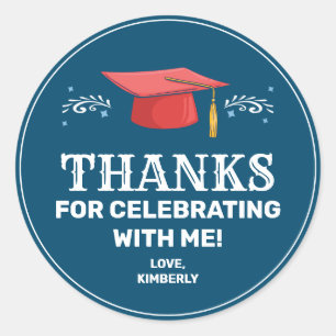 Thanks for Celebrating with me Graduation Classic Round Sticker