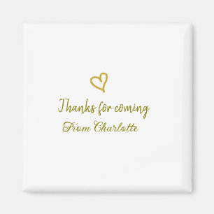 thanks for coming add name text message golden hea magnet
