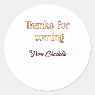 thanks for coming add name text message orange classic round sticker