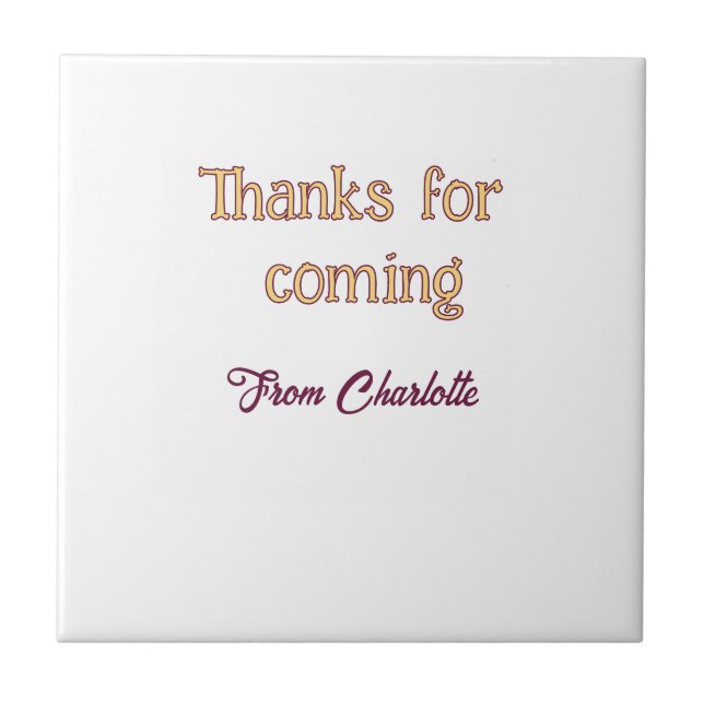 thanks for coming add name text message orange tile (Front)