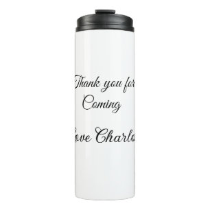 thanks for coming add name text message  thermal tumbler