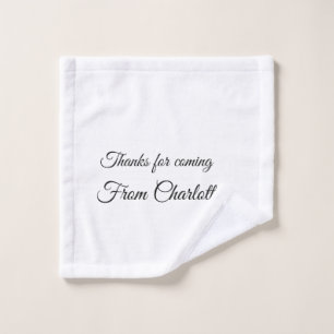 thanks for coming add name text message  wash cloth