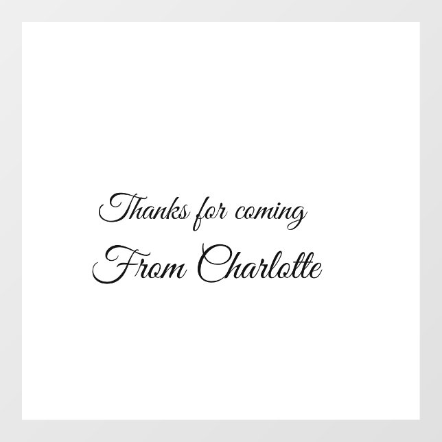 thanks for coming add name text message  window cling (Sheet)