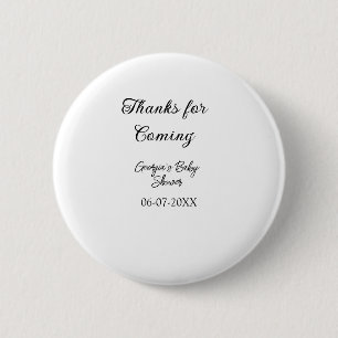 Thanks for coming baby shower modern simple typogr 6 cm round badge