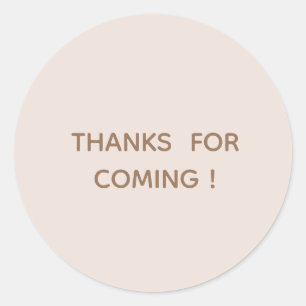 THANKS for COMING ! Minimalist Blush Pink Round Classic Round Sticker