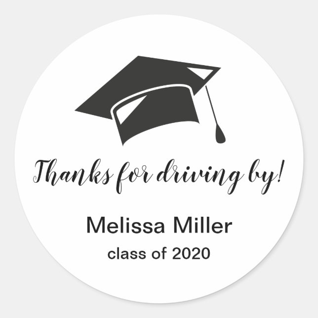 thanks for driving by graduation class 2020 classic round sticker (Front)