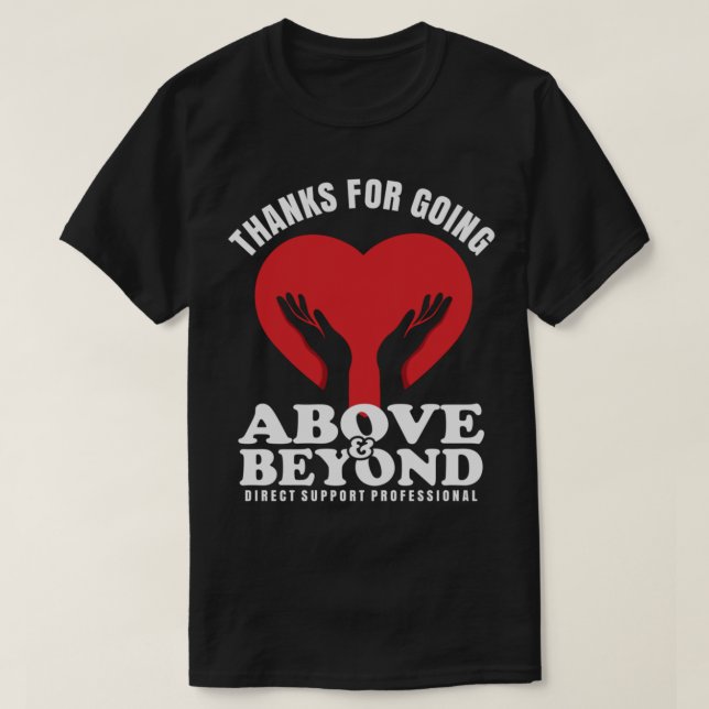 Thanks For Going Above And Beyond DSP Direct Suppo T-Shirt (Design Front)