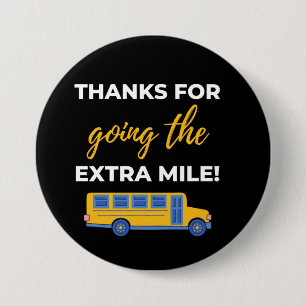 Thanks For Going The Extra Mile 7.5 Cm Round Badge