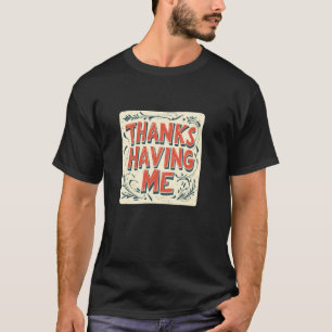 Thanks for having me Costume for Boys and Girls T-Shirt