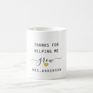 "Thanks for helping me grow" Coffee Mug