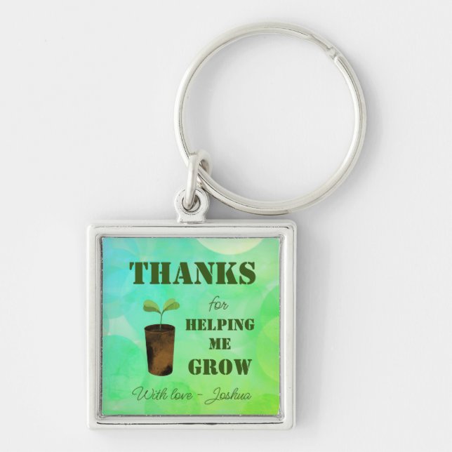 Thanks for helping me grow keychain (Front)