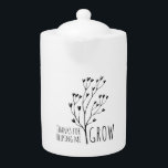 Thanks For Helping Me Grow Tea Pot<br><div class="desc">Show your gratitude with this lovely black and white tree,  "Thanks for helping me grow" tea pot! Perfect gift for moms,  teachers,  mentors,  and coaches! Matching mug available!</div>