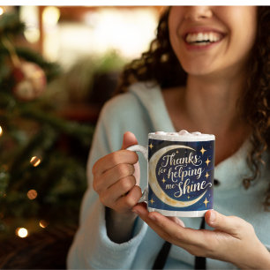 Thanks For Helping Me Shine Mug