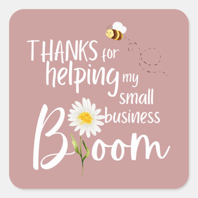 Thanks For Helping My Small Business Bloom Sticker (Front)