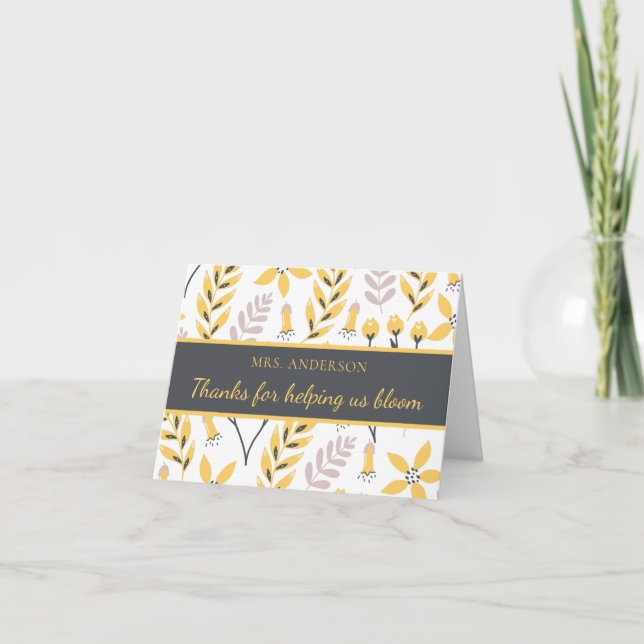 Thanks For Helping Us Bloom Teacher Greeting Card (Front)