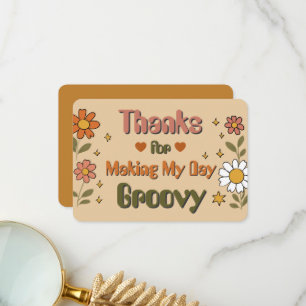 Thanks for Making My Day Groovy Card