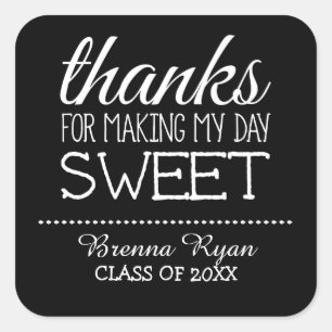 Thanks for Making My Day Sweet - Class of 2015 Square Sticker