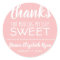 Thanks for Making My Day Sweet PINK