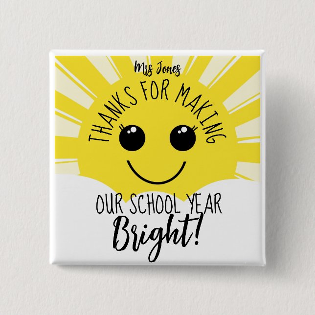 Thanks for Making Our Year Bright Button, Teacher  15 Cm Square Badge (Front)