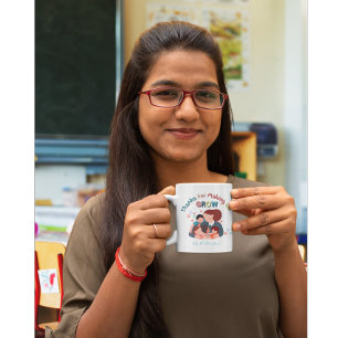 Thanks For Making Us Grow Teacher Appreciation Coffee Mug
