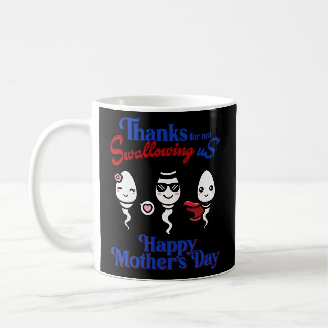 Thanks For Not Swallowing Us Happy Mother'S Day Coffee Mug (Left)