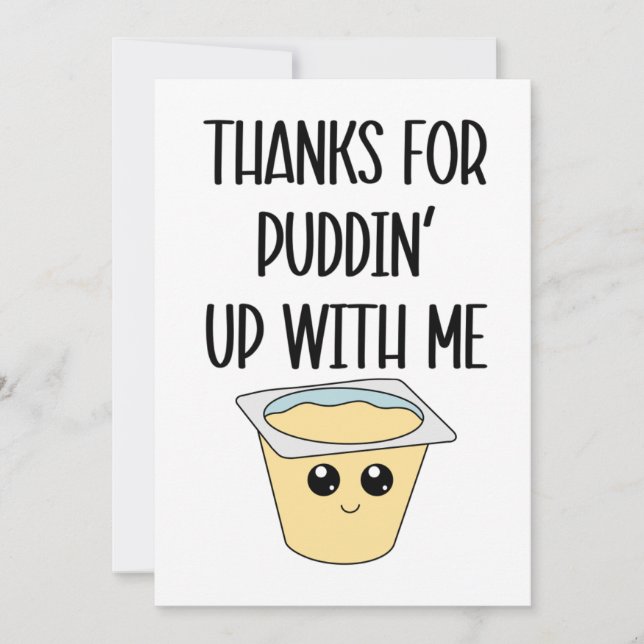 Thanks For Puddin’ Up With Me Holiday Card (Front)
