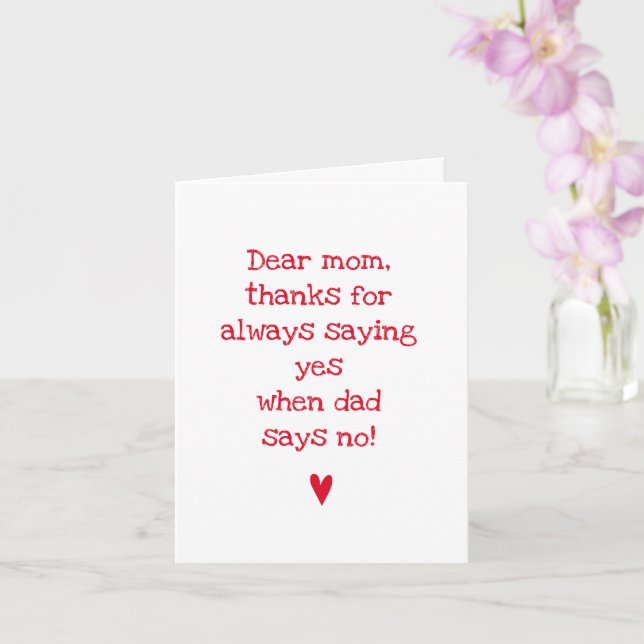 Thanks for saying YES! Funny Quote Mother's Day Card (Orchid)
