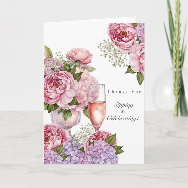 Thanks for Sipping & Celebrating floral Thank You Card (Front)