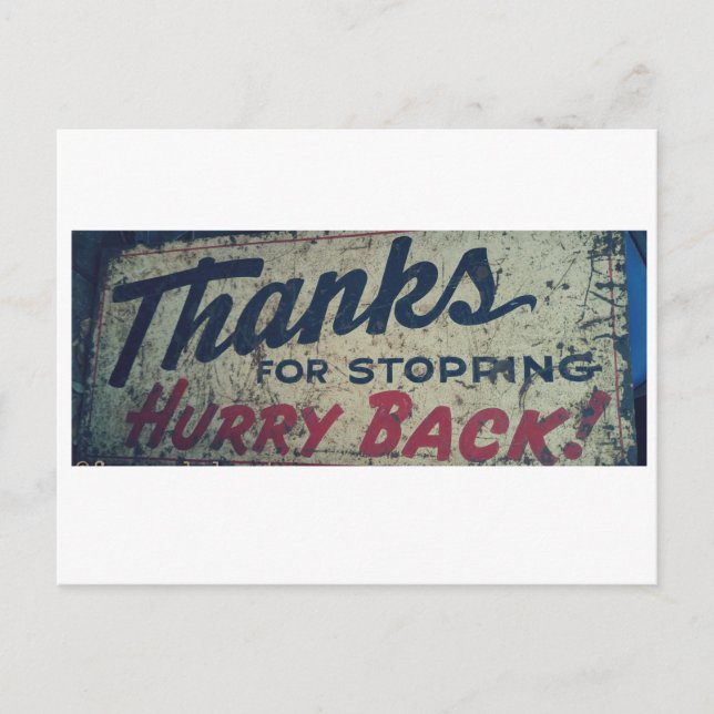 Thanks for Stopping Hurry Back! Postcard (Front)