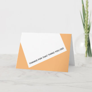 Thanks for that thing thank you card