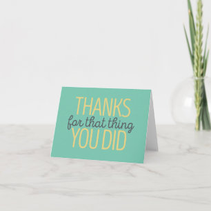 Thanks for that thing you did card Yellow/Green
